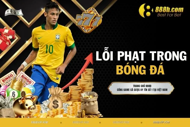 Lỗi Phạt Trong Bóng Đá - Tổng Hợp Các Trường Hợp Vi Phạm