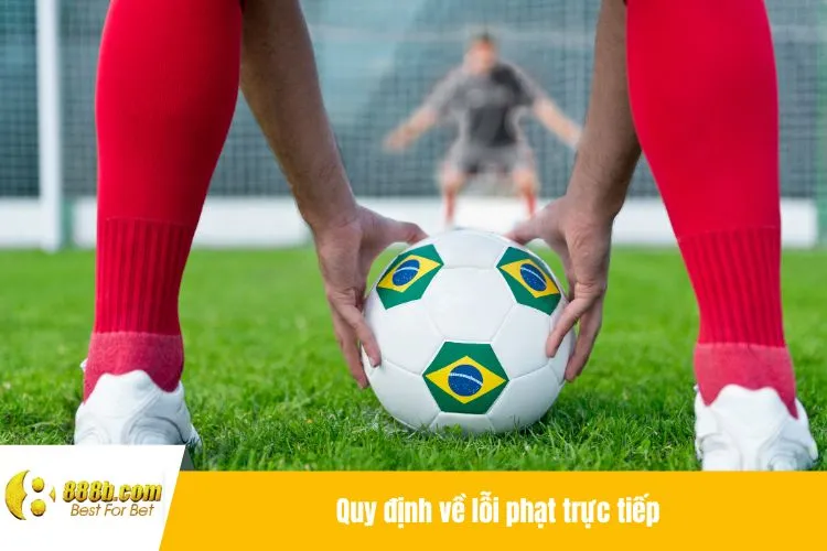 Quy định về lỗi phạt trực tiếp