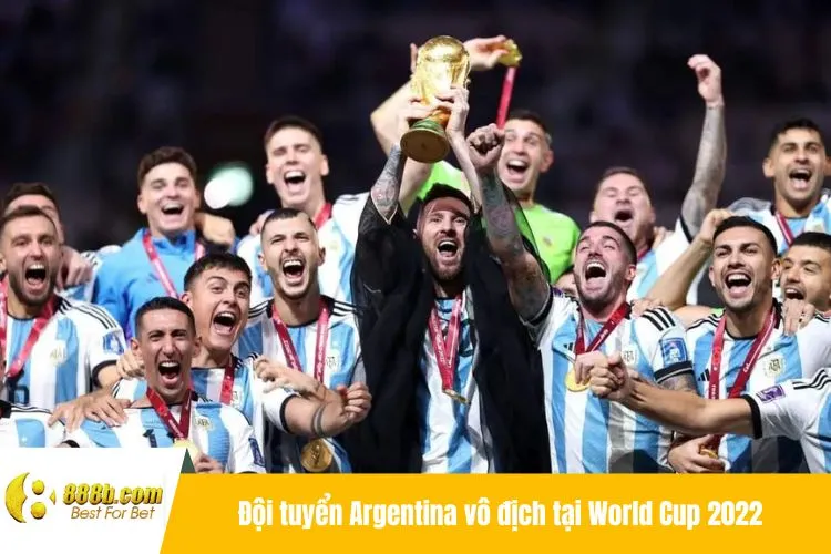 Đội tuyển Argentina vô địch tại World Cup 2022