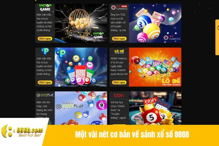 Một vài nét cơ bản về sảnh xổ số 888B