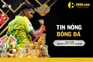 Tin Nóng Bóng Đá Trong Ngày - Xem Có Gì Hot Trên Sân Cỏ?