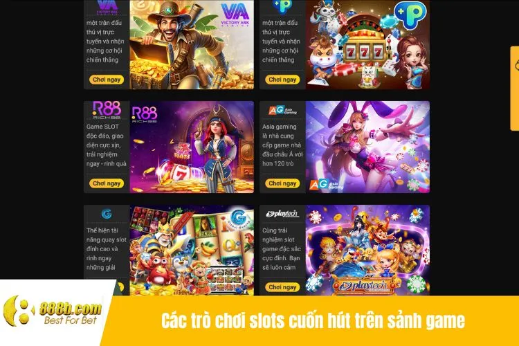 Các trò chơi slots cuốn hút trên sảnh game