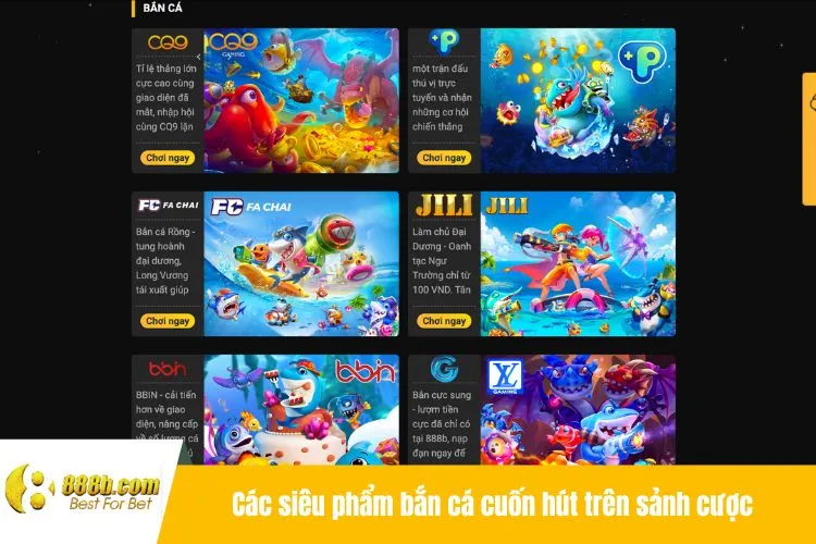 Các siêu phẩm bắn cá cuốn hút trên sảnh cược