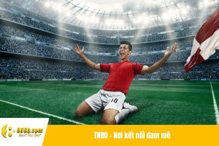 TNBD - Nơi kết nối đam mê